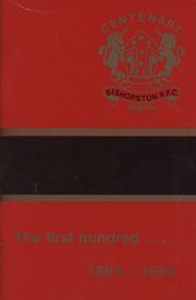 THE FIRST HUNDRED .... A REVIEW OF THE HISTORY OF BISHOPSTON RUGBY FOOTBALL CLUB 1894-1994