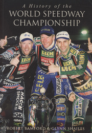A HISTORY OF THE WORLD SPEEDWAY CHAMPIONSHIP