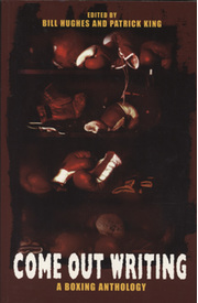 COME OUT WRITING: A BOXING ANTHOLOGY