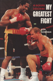 40 BOXERS DESCRIBE MY GREATEST FIGHT