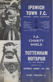 IPSWICH TOWN V TOTTENHAM HOTSPUR 1962 (CHARITY SHIELD) FOOTBALL PROGRAMME