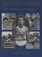 BABE DIDRIKSON ZAHARIAS - THE MAKING OF A CHAMPION