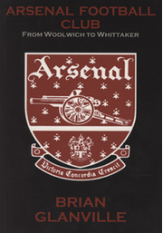 ARSENAL FOOTBALL CLUB - FROM WOOLWICH TO WHITTAKER
