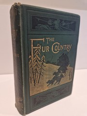 THE FUR COUNTRY - OR SEVENTY DEGREES NORTH LATITUDE
