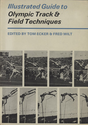 ILLUSTRATED GUIDE TO OLYMPIC TRACK AND FIELD TECHNIQUES