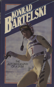 KONRAD BARTELSKI - THE AUTOBIOGRAPHY OF A SKIER