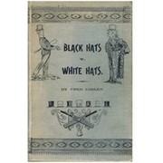 BLACK HATS V WHITE HATS: OR ILKLEY TRADESMEN AT THE WICKETS AND AROUND THE FESTIVE BOARD