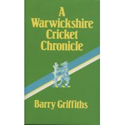 A WARWICKSHIRE CRICKET CHRONICLE