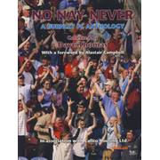 NO NAY NEVER: A BURNLEY FC ANTHOLOGY