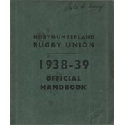 NORTHUMBERLAND RUGBY UNION OFFICIAL HANDBOOK AND GUIDE: SEASON 1938-39