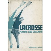LACROSSE: PLAYING AND COACHING