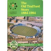 THE OLD TRAFFORD STORY 1884-1994: CENTENARY BROCHURE