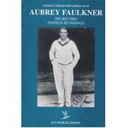 AUBREY FAULKNER: HIS RECORD INNINGS-BY-INNINGS