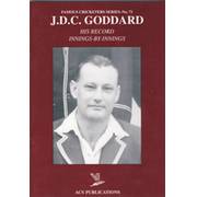 J.D.C GODDARD: HIS RECORD INNINGS-BY-INNINGS