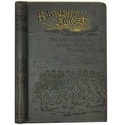 A BRIGHT SUNSET OR RECOLLECTIONS OF THE LAST DAYS OF A YOUNG SCOTTISH FOOTBALL PLAYER