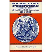 BARE FIST FIGHTERS OF THE 18TH AND 19TH CENTURY. 1704-1861