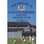 THE HISTORY OF GLOUCESTERSHIRE COUNTY CRICKET CLUB