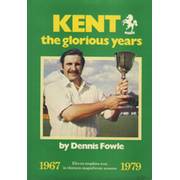 KENT - THE GLORIOUS YEARS