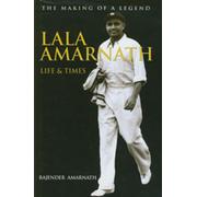 LALA AMARNATH: THE MAKING OF A LEGEND