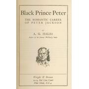 BLACK PRINCE PETER - THE ROMANTIC CAREER OF PETER JACKSON