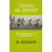 SKILL IN SPORT - THE ATTAINMENT OF PROFICIENCY