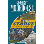 AT THE GEORGE: AND OTHER ESSAYS ON RUGBY LEAGUE