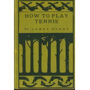 HOW TO PLAY TENNIS