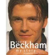 DAVID BECKHAM: MY STORY AS TOLD TO NEIL HARMAN
