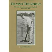TRUMPER TRIUMPHANT: HIS FINAL FIRST-CLASS CENTURY IN ENGLAND, BLACKPOOL 1909