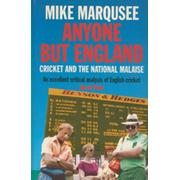 ANYONE BUT ENGLAND: CRICKET AND NATIONAL MALAISE