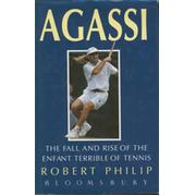 AGASSI: THE FALL AND RISE OF THE ENFANT TERRIBLE OF TENNIS