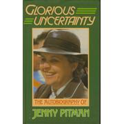 GLORIOUS UNCERTAINTY: THE AUTOBIOGRAPHY OF JENNY PITMAN