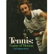 TENNIS: GAME OF MOTION