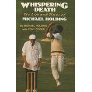 WHISPERING DEATH. THE LIFE AND TIMES OF MICHAEL HOLDING