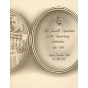 THE FOOTBALL ASSOCIATION 125TH ANNIVERSARY CELEBRATION 1863-1988