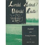 LIMITED MATERIAL? UNLIMITED RESULTS! FOOTBALL FOR YOUNG COACHES
