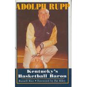 ADOLPH RUPP: KENTUCKY