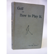 GOLF AND HOW TO PLAY IT