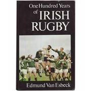 ONE HUNDRED YEARS OF IRISH RUGBY