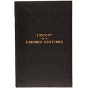THE HISTORY OF A HUNDRED CENTURIES, WRITTEN BY W.G. GRACE
