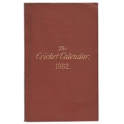 THE CRICKET CALENDAR FOR 1882