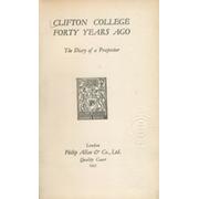CLIFTON COLLEGE FORTY YEARS AGO - THE DIARY OF A PRAEPOSTER