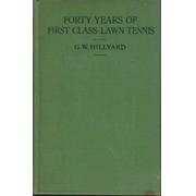 FORTY YEARS OF FIRST-CLASS LAWN TENNIS