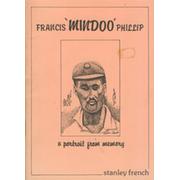 FRANCIS "MINDOO" PHILLIP - A PORTRAIT FROM MEMORY
