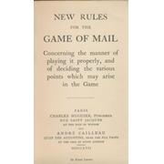 NEW RULES FOR THE GAME OF MAIL - CONCERNING THE MANNER OF PLAYING IT PROPERLY, ...