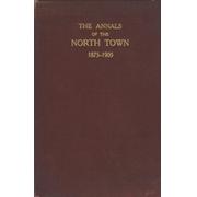 THE ANNALS OF THE NORTH TOWN 1875-1905 (FEATURING A.E.J. COLLINS) - CLIFTON COLLEGE