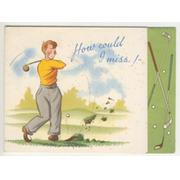 GOLF BIRTHDAY CARD - "HOW COULD I MISS!"