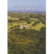 DELGANY GOLF CLUB CENTENARY 2008