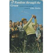AT RANDOM THROUGH THE GREEN: A COLLECTION OF WRITING ABOUT GOLF