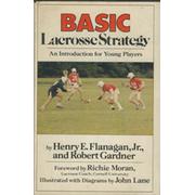 BASIC LACROSSE STATEGY - AN INTRODUCTION FOR YOUNG PLAYERS